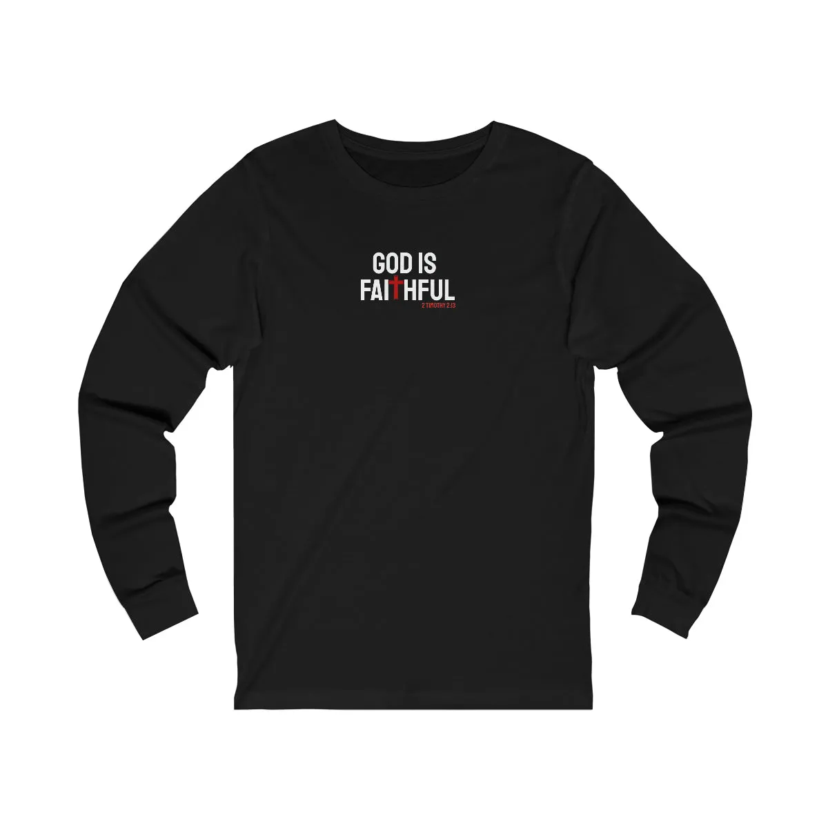 God is Faithful Women’s Unisex Jersey Long Sleeve Tee