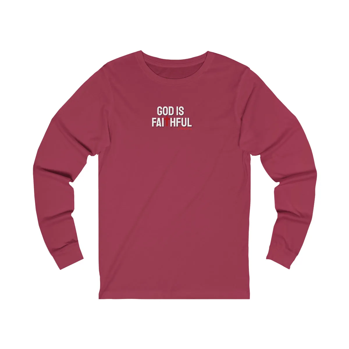 God is Faithful Women’s Unisex Jersey Long Sleeve Tee