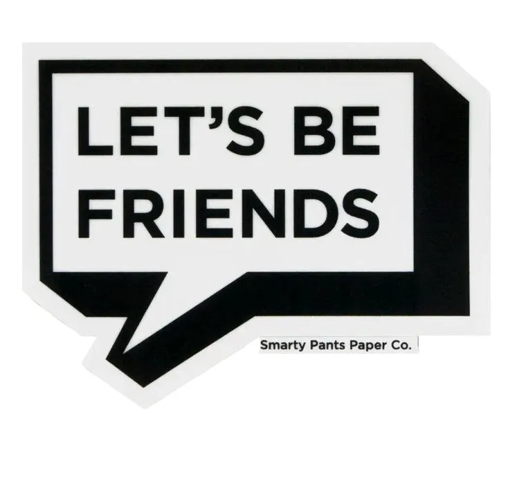 Let's Be Friends Sticker