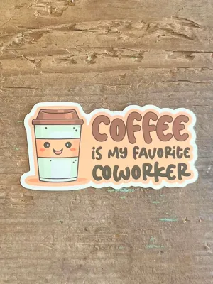 My Favorite Coworker Sticker