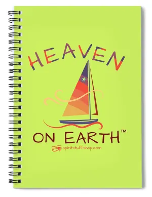 Sailing Heaven On Earth - Spiral Notebook