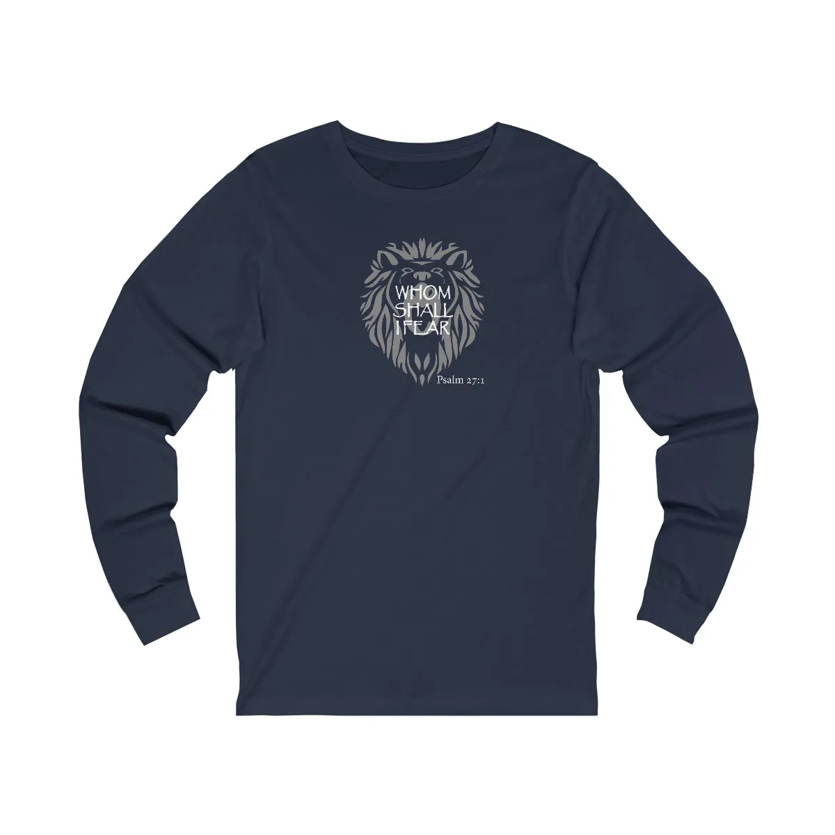 Whom Shall I Fear Women’s Unisex Jersey Long Sleeve Tee