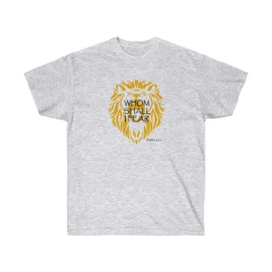 Whom Shall I Fear Women’s Unisex Ultra Cotton Tee