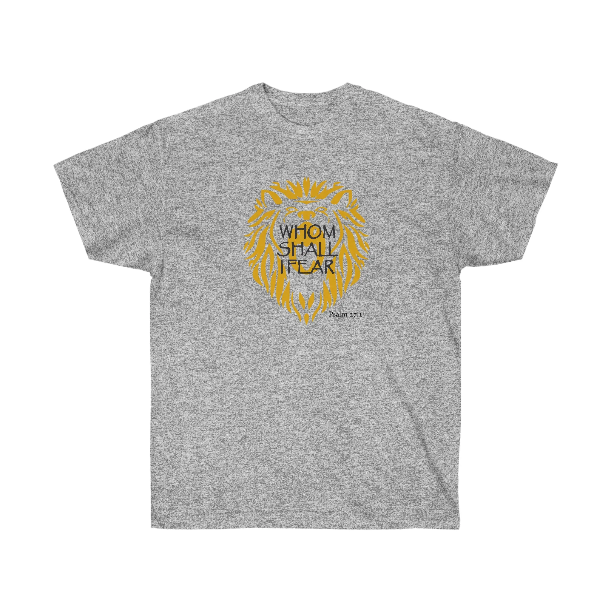 Whom Shall I Fear Women’s Unisex Ultra Cotton Tee